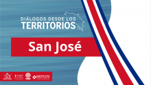 Imagen de Diálogos desde los Territorios. Episodio San José.